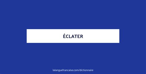 éclater synonyme